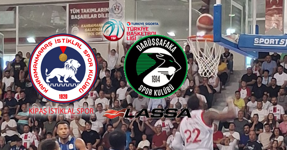 Kipaş İstiklalspor – Darüşşafaka Lassa Maçı Ne Zaman, Saat Kaçta, Hangi Kanalda?