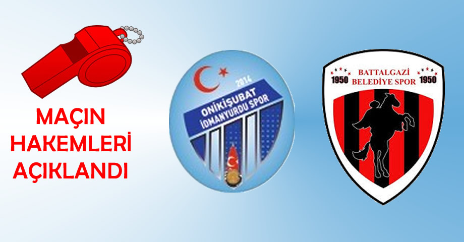 MHK, Onikişubat İdmanyurduspor – Battalgazi Belediye Spor Maçının Hakemlerini Açıkladı