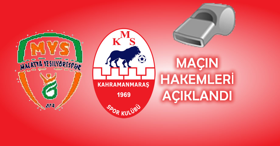Malatya Yeşilyurtspor – Kahramanmaraşspor Maçının Hakemleri Belli Oldu