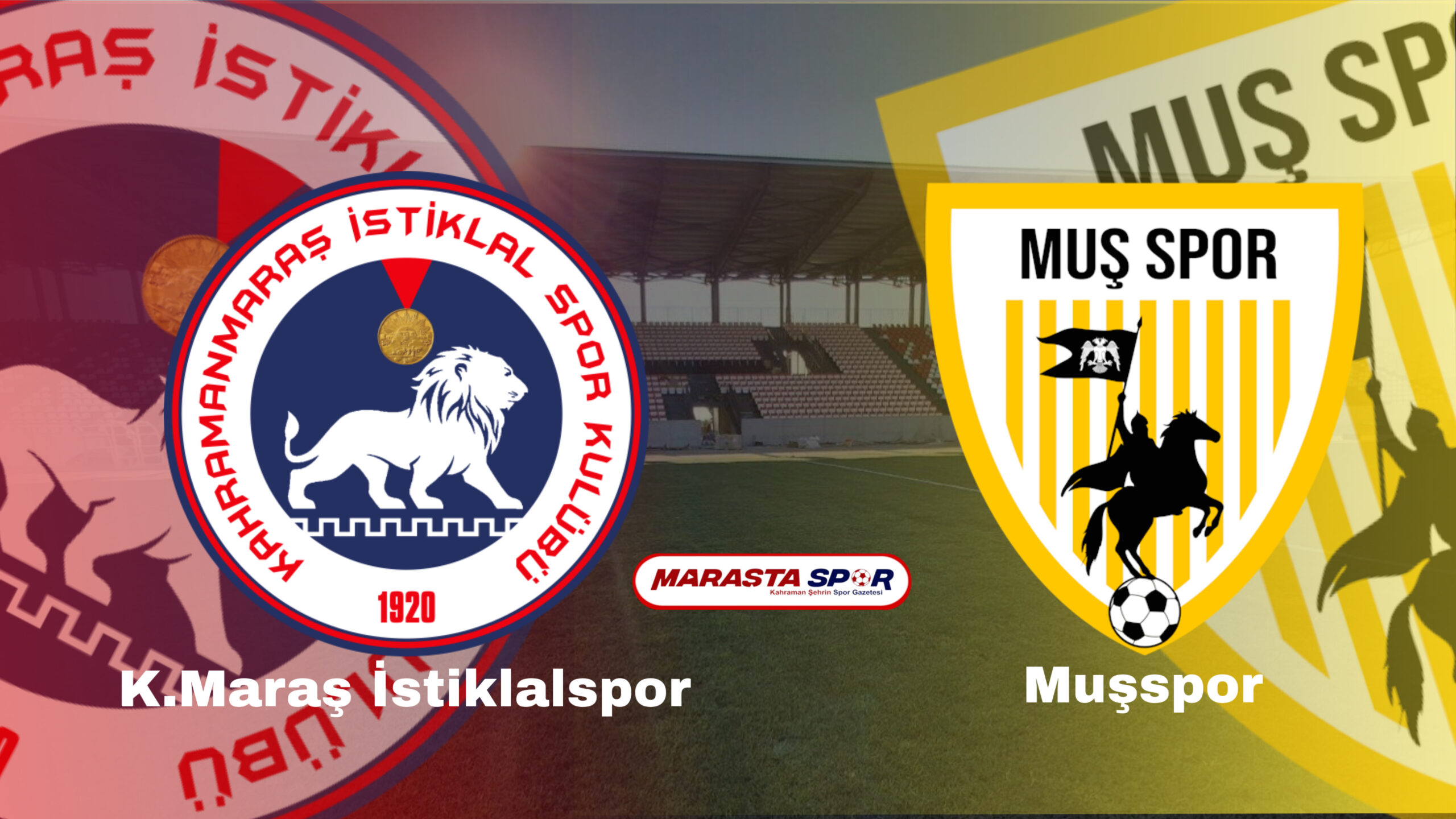 Kahramanmaraş İstiklalspor – Muşspor Canlı Anlatım