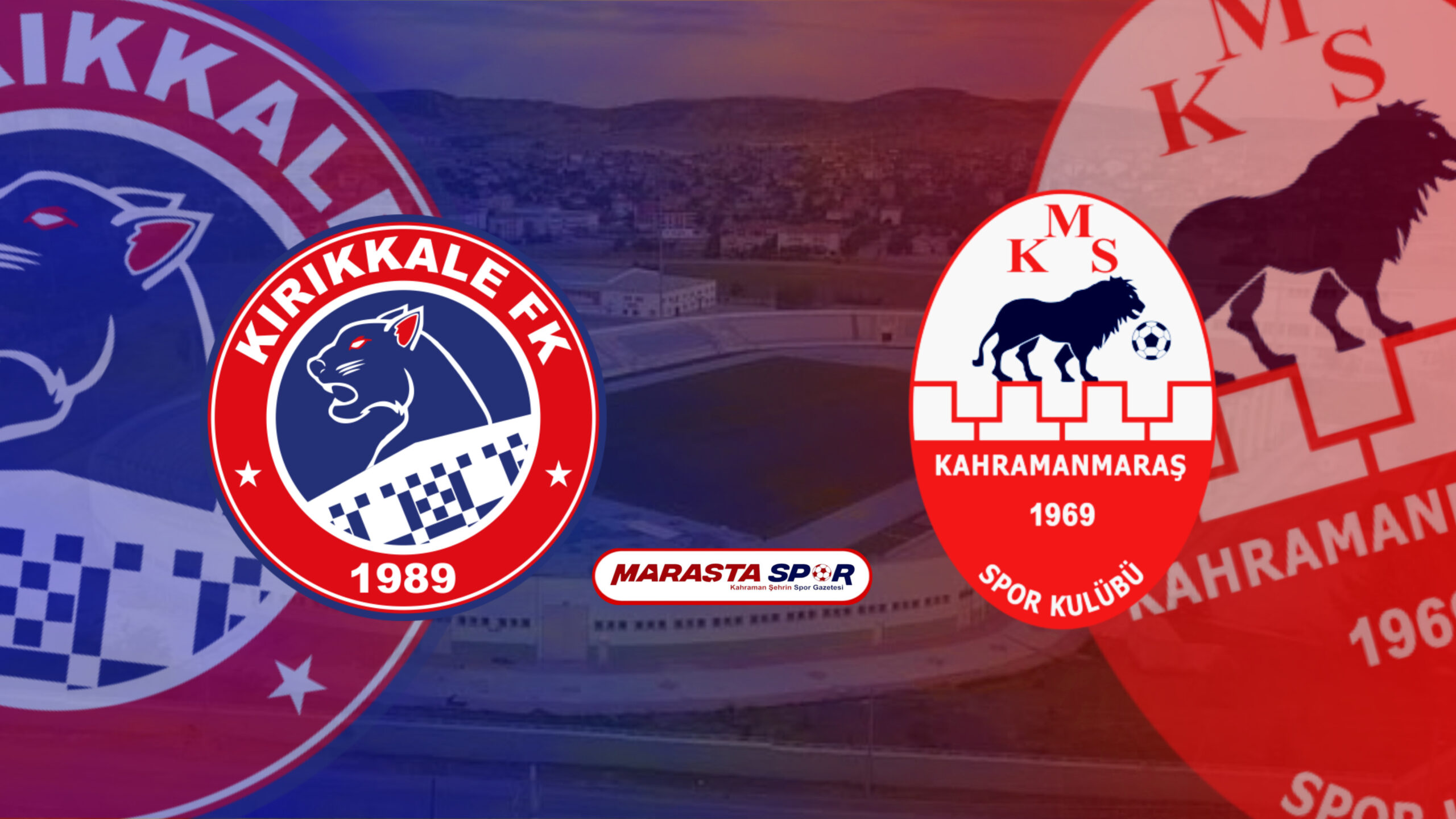 Kırıkkale FK – Kahramanmaraşspor Canlı Anlatım