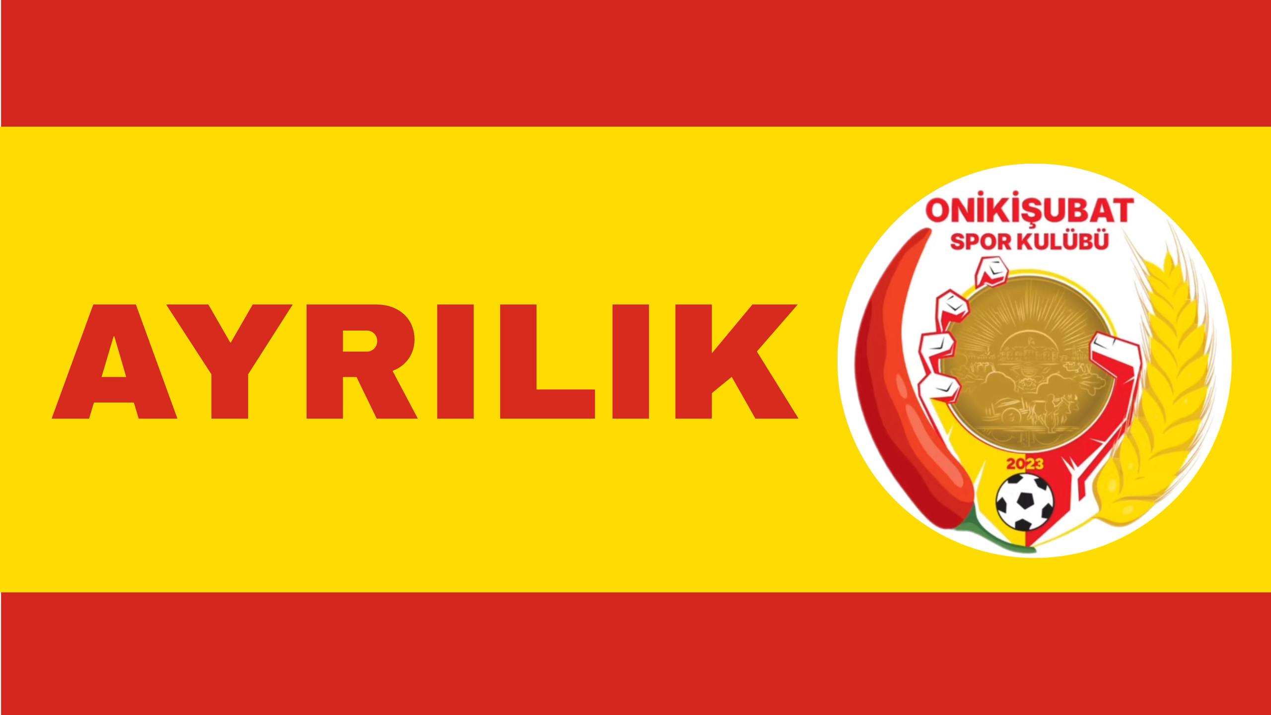 Onikişubatspor’da Ayrılık!