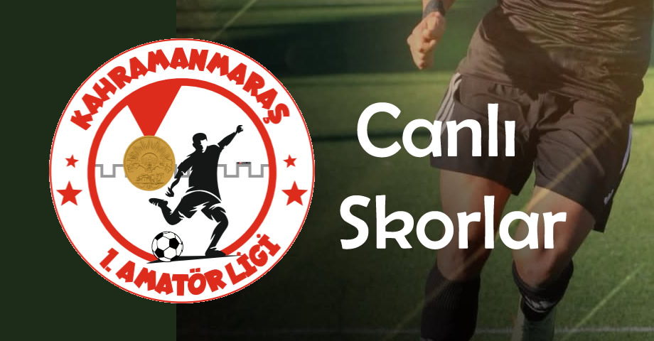 Kahramanmaraş 1. Amatör Lig’de 10. Hafta Maçları Programı ve Sonuçları