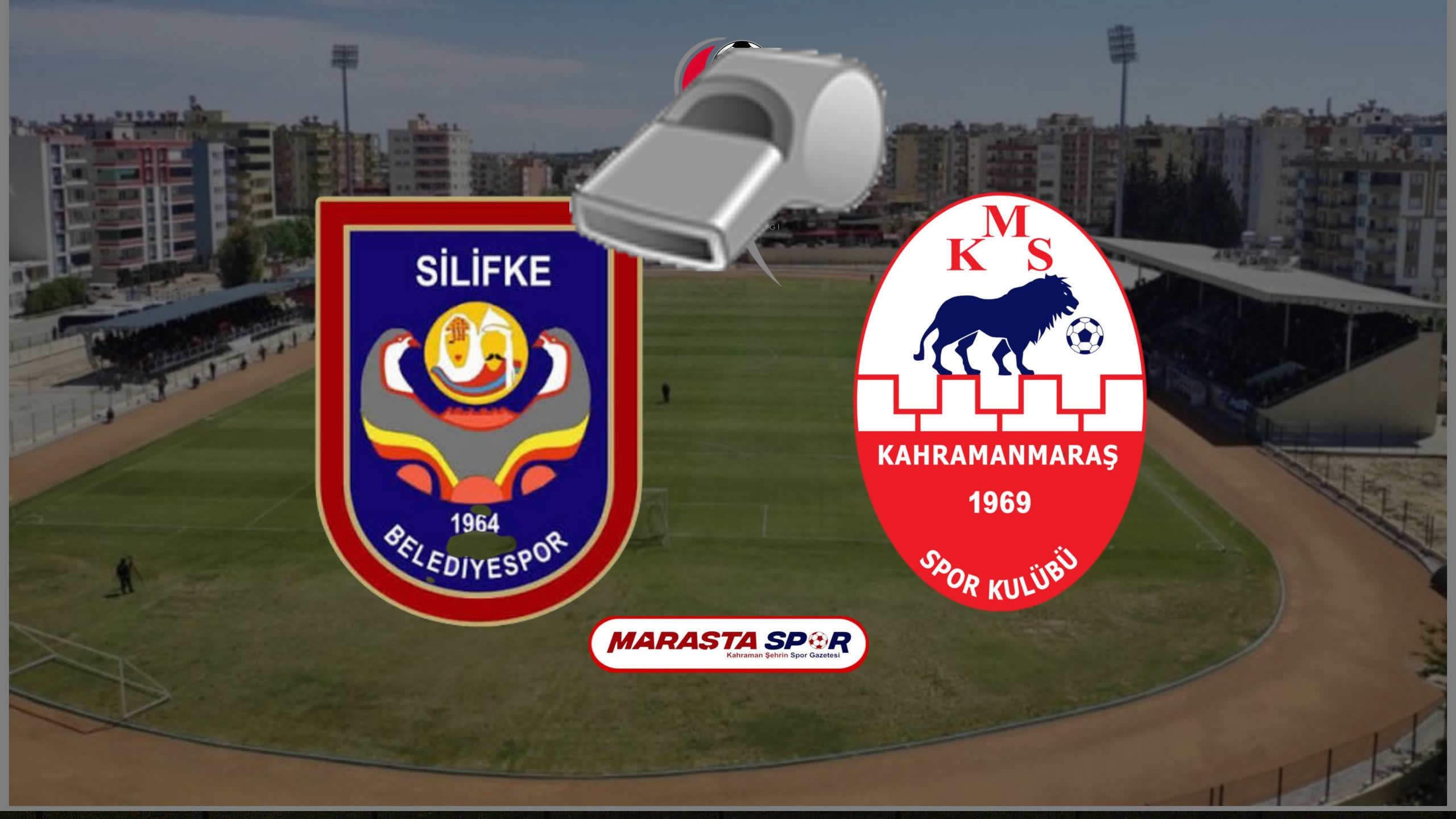 Kahramanmaraşspor – Silifke Belediye Spor Maçının Hakemi Açıklandı