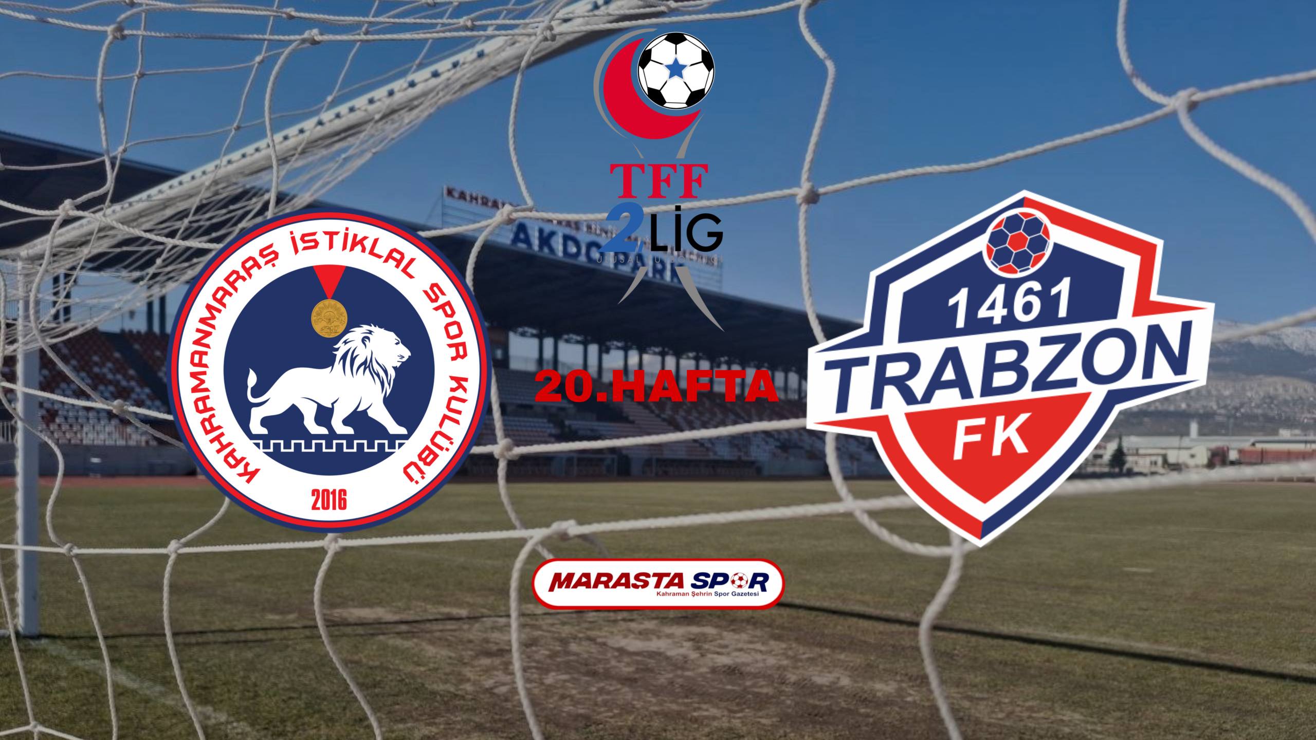 Kahramanmaraş İstiklalspor – 1461 Trabzon FK Erteleme Maçı Ne Zaman, Saat Kaçta, Hangi Kanalda?