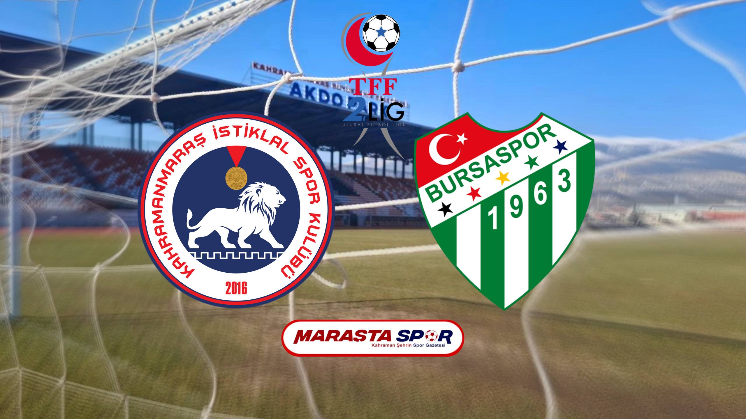 Kahramanmaraş İstiklalspor – Bursaspor Maçı Ne Zaman, Saat Kaçta?