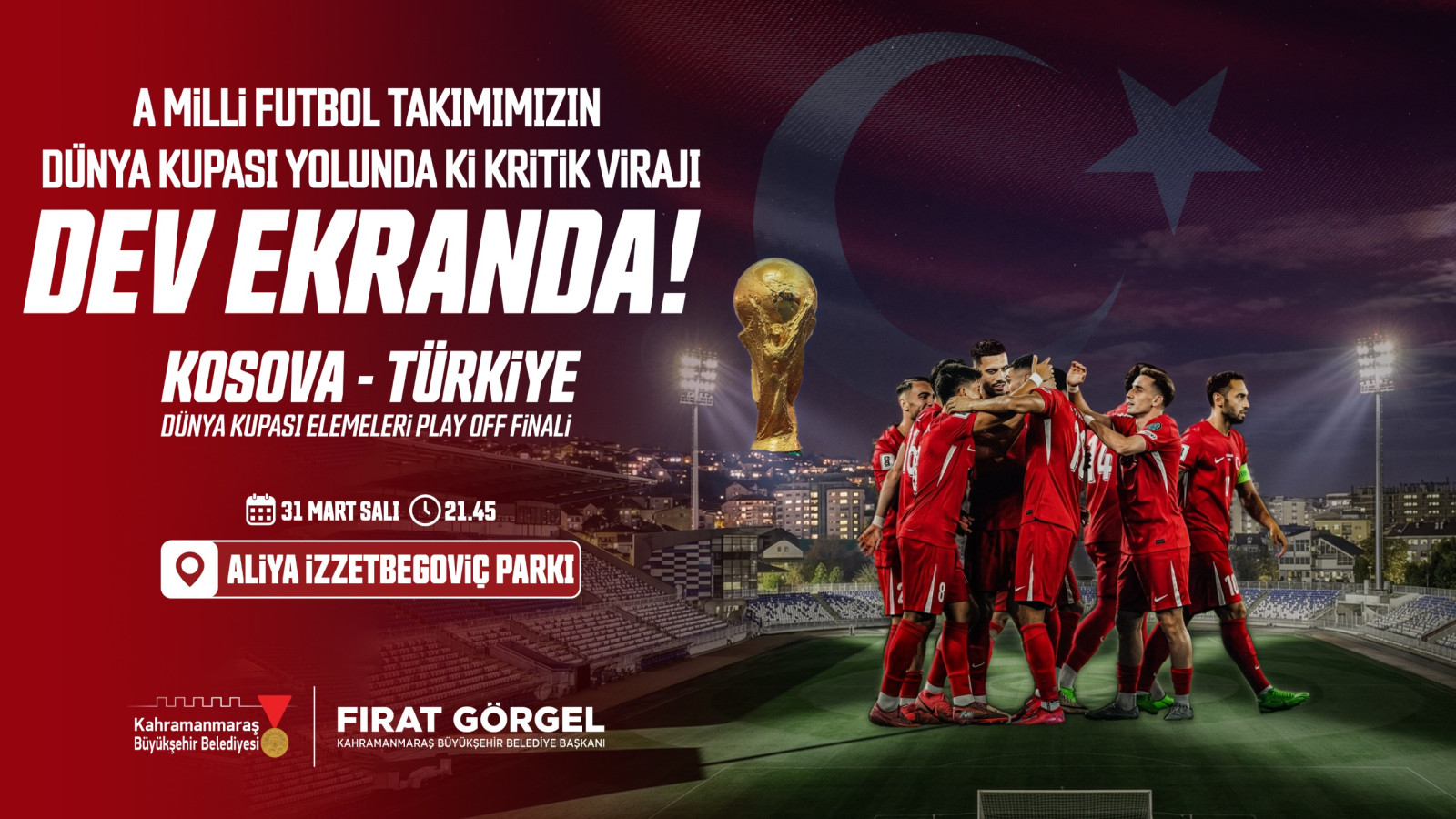 Kahramanmaraş Büyükşehir Belediyesi, Türkiye A Milli Futbol Takımı’nın Kosova Maçını Dev Ekranlara Taşıyacak