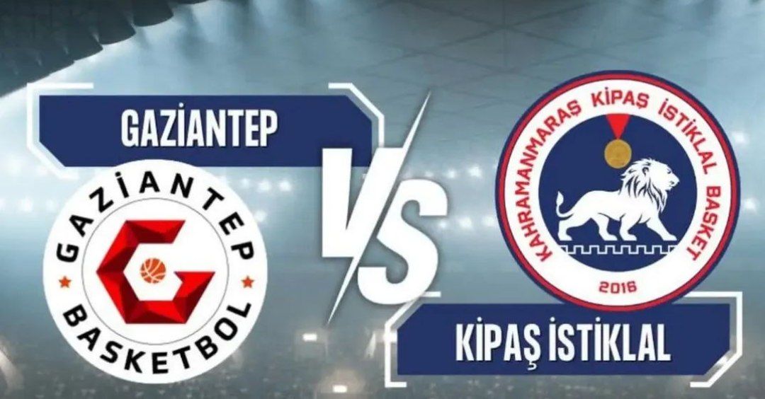 Canlı Anlatım; Gaziantep Basketbol – Kipaş İstiklal Basketbol