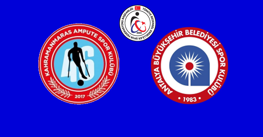 Kahramanmaraş Amputespor, Antalya Büyükşehir Belediyespor