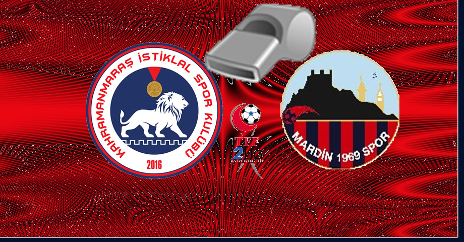 Kahramanmaraş İstiklalspor – Mardin 1969 Spor Maçına 1. Lig Hakemi Atandı