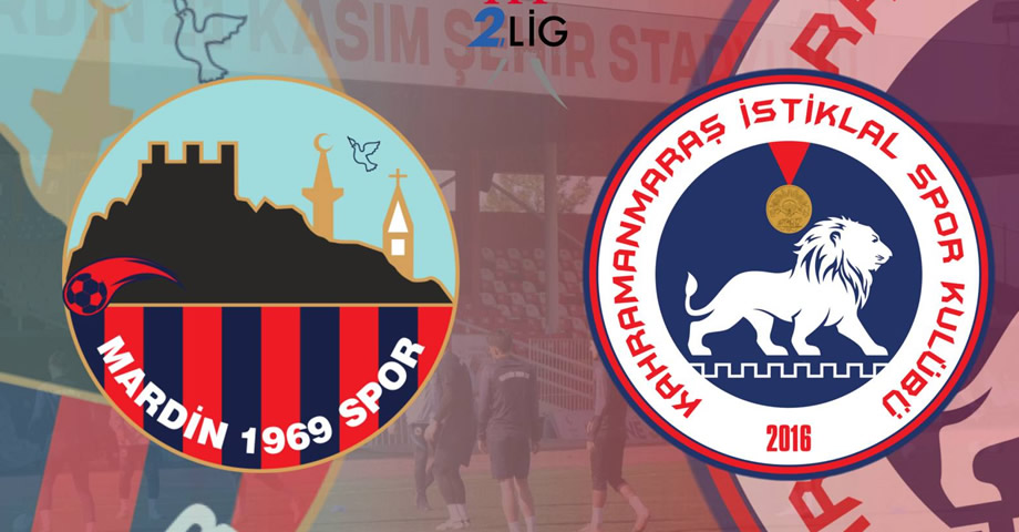Mardin 1969 Spor – Kahramanmaraş İstiklalspor Maçı Ne Zaman, Saat Kaçta, Hangi Kanalda?