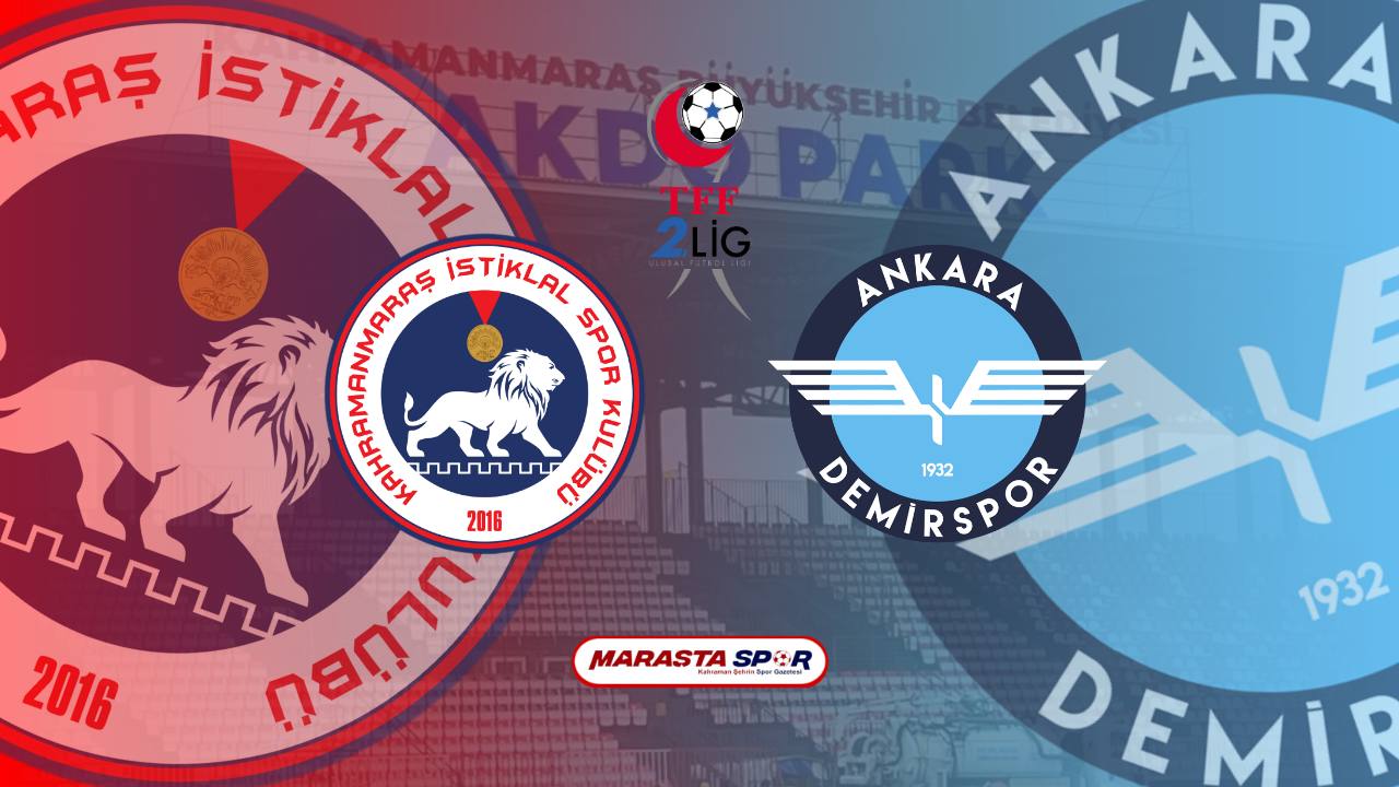 Kahramanmaraş İstiklalspor – Ankara Demirspor Maçı Canlı İzle!