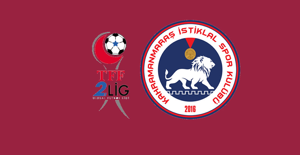 Kahramanmaraş İstiklalspor’un Rakipleri 7 Haziran’da Belli Olacak