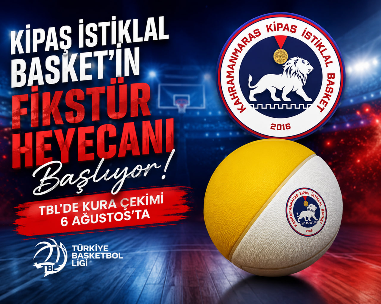 Kipaş İstiklal Basket’in Fikstür Heyecanı Başlıyor! TBL’de Kura Çekimi 6 Ağustos’ta
