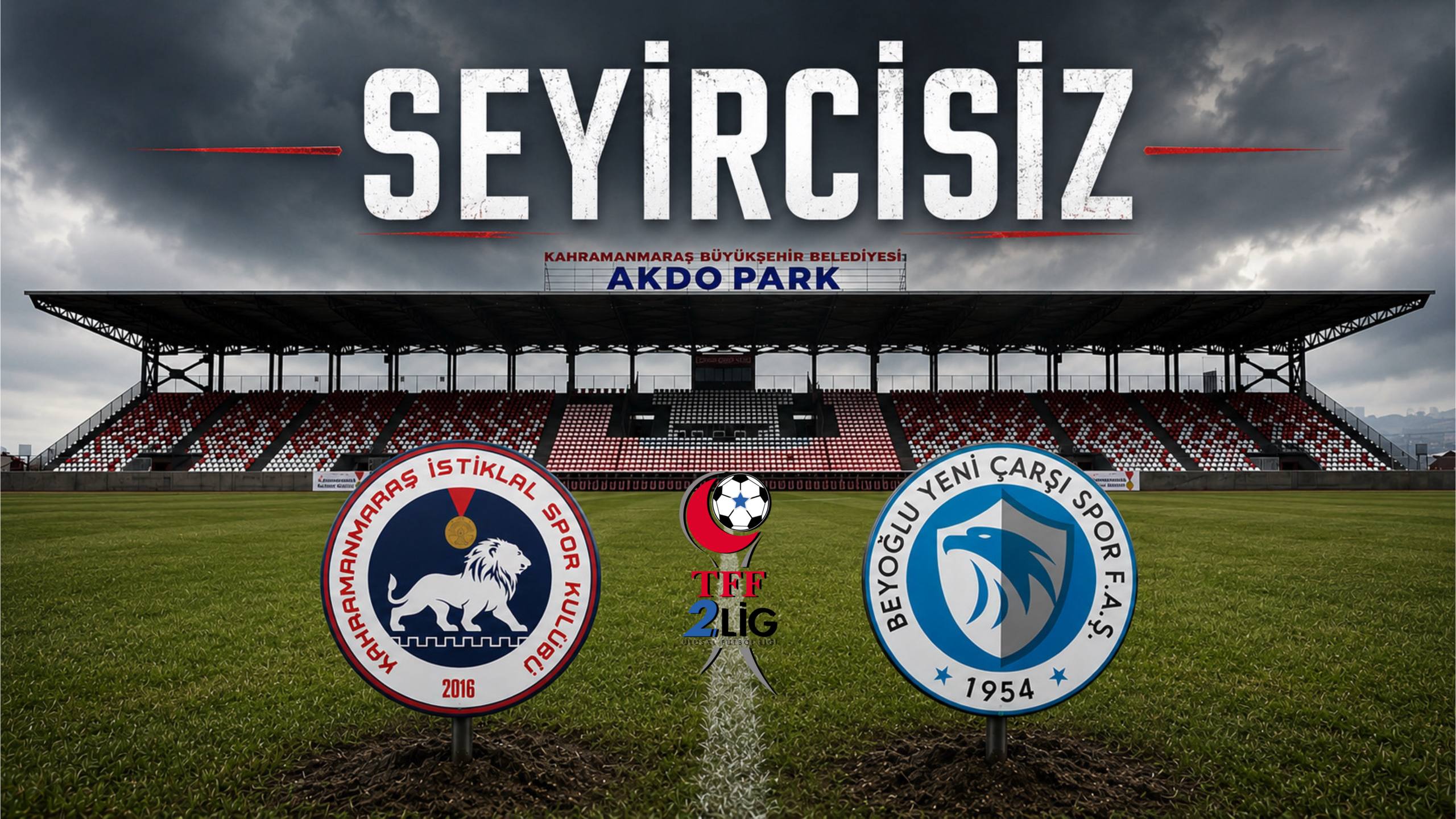 Kahramanmaraş İstiklalspor, Beyoğlu Yeni Çarşı Maçını Seyircisiz Oynayacak