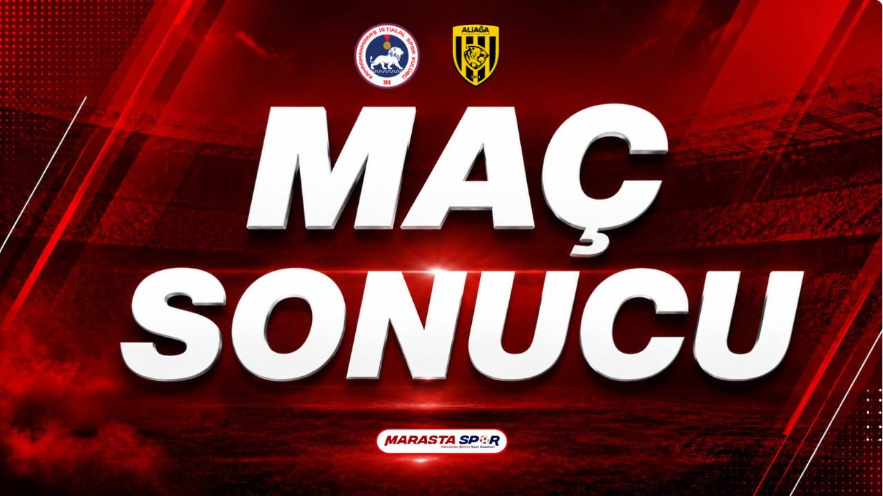 Kahramanmaraş İstiklalspor, Aliağa FK’ya 2-0 Mağlup Oldu