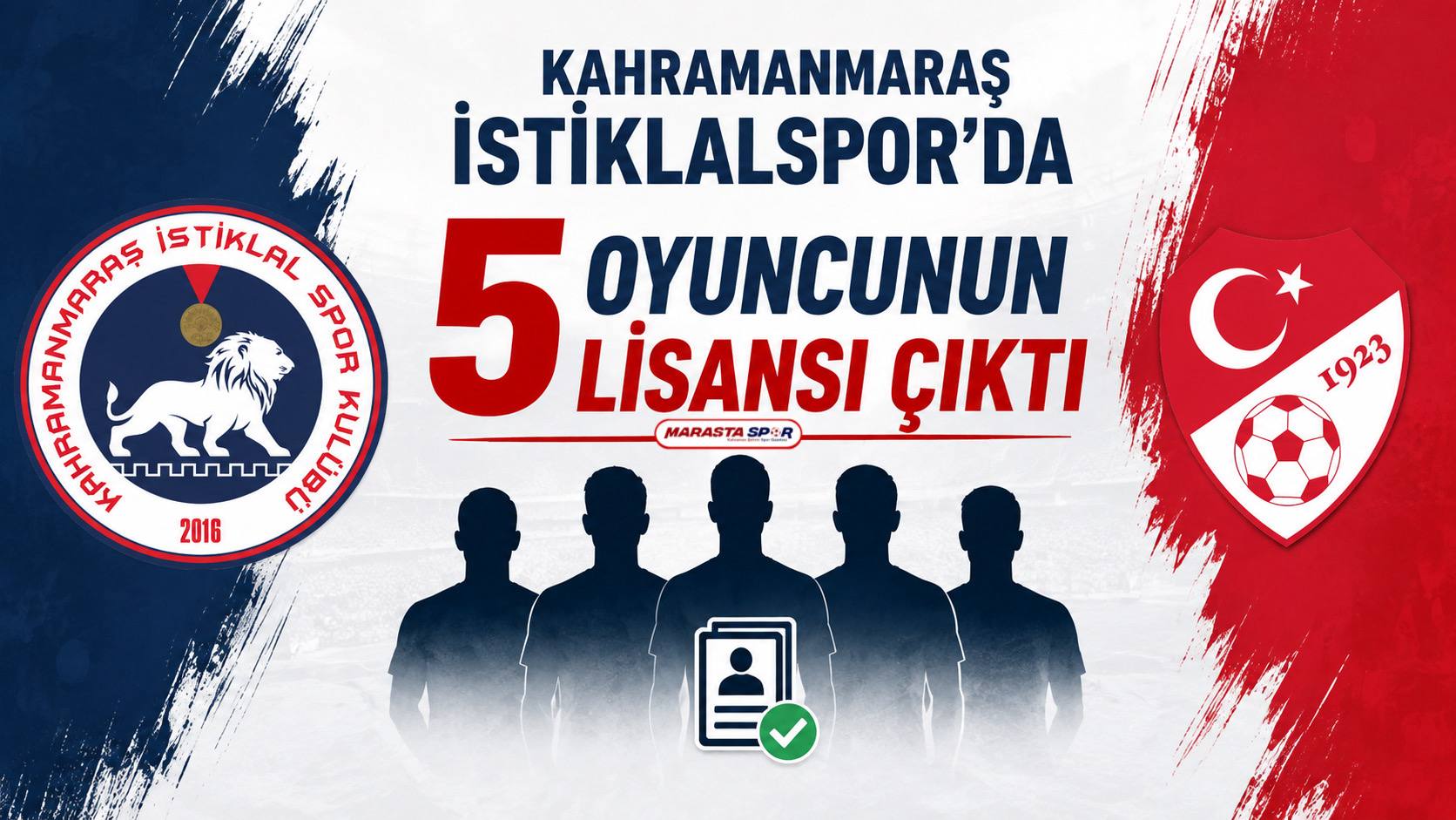 Kahramanmaraş İstiklalspor’da 5 Oyuncunun Lisansı Çıktı