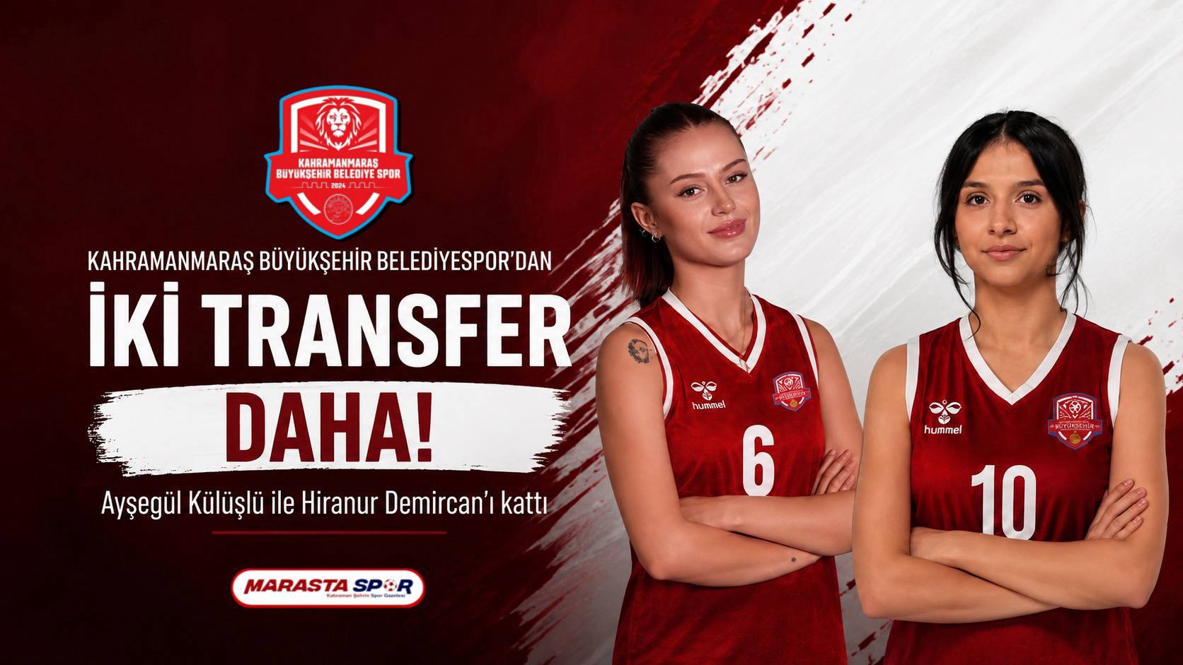 Kahramanmaraş Büyükşehir Belediyespor’dan İki Transfer Daha! Ayşegül Külüşlü ile Hiranur Demircan’ı kattı