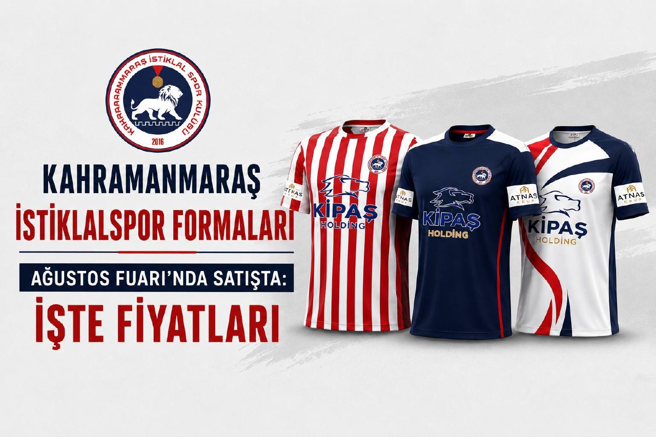 Kahramanmaraş İstiklalspor Formaları Ağustos Fuarı’nda Satışta: İşte Fiyatlar