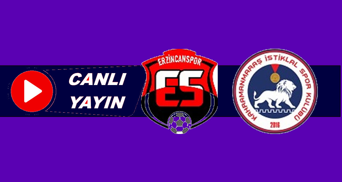 Erzincanspor – Kahramanmaraş İstiklalspor Maçının Canlı Yayınlayacak Kanal Belli Oldu