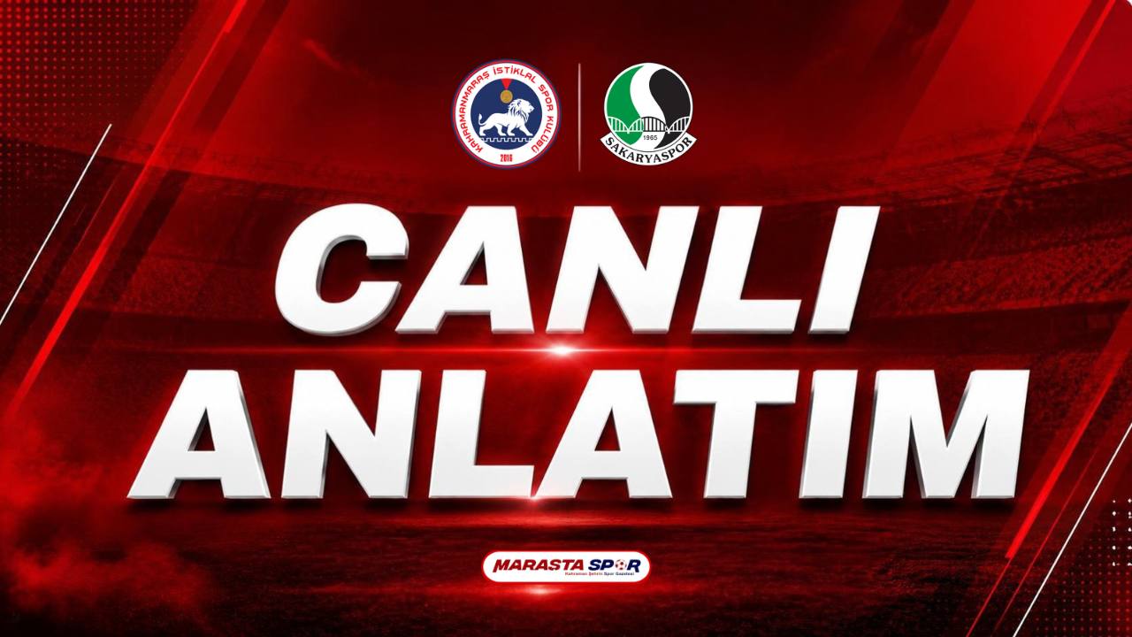Kahramanmaraş İstiklalspor – Sakaryaspor (Canlı Anlatım)