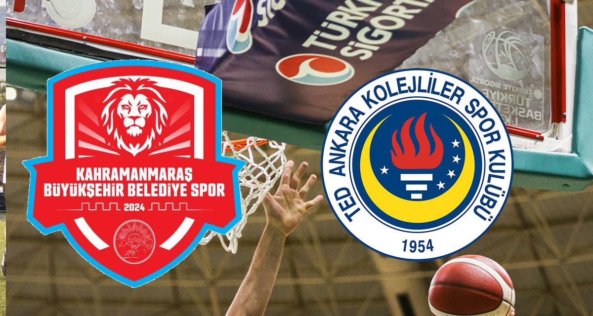 Kahramanmaraş BŞB Kipaş İstiklal Basket-TED Ankara Kolejliler maçının saati ve tarihi belli oldu