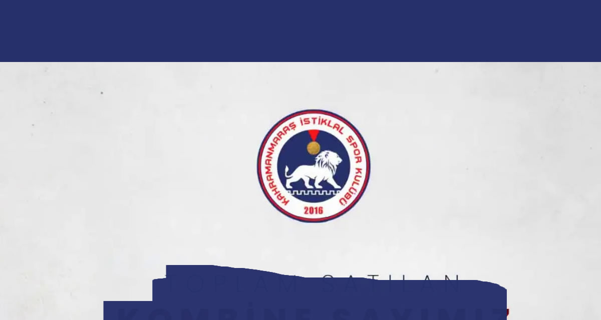 Kahramanmaraş İstiklalspor Kaç Kombine Sattı? İşte Kombine Sayısı!