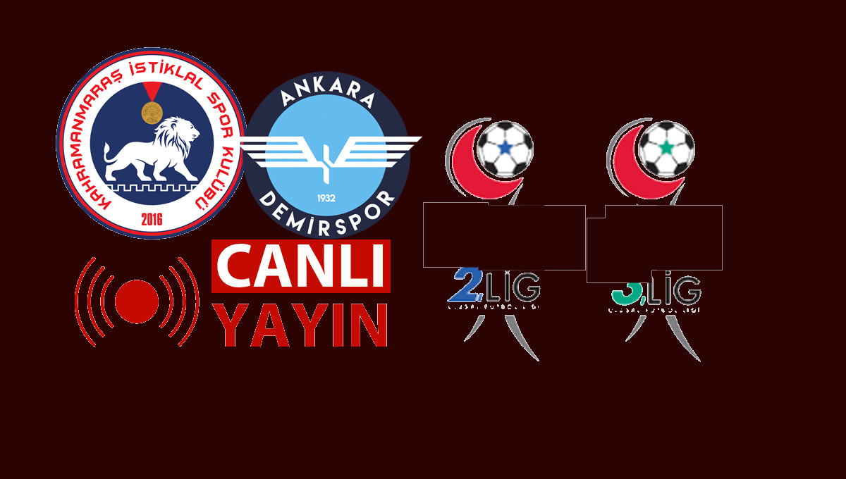 Kahramanmaraş İstiklalspor’un Ankara Demirspor Maçının Canlı Yayın Kanalı Belli Oldu