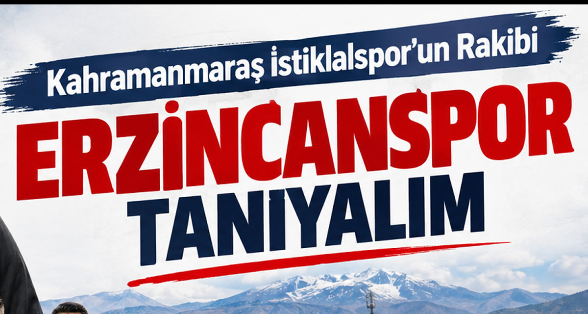 Kahramanmaraş İstiklalspor’un Rakibi Erzincanspor’u Tanıyalım: 1984’ten 2. Lig’e Uzanan Hikâye