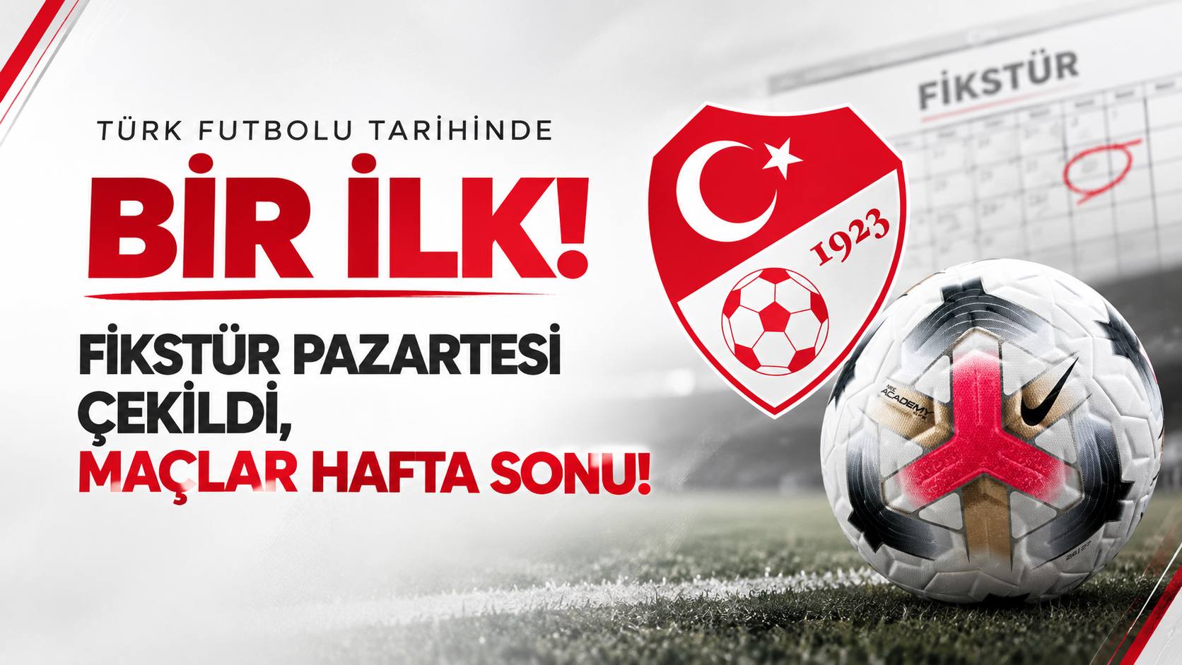 Türk Futbolu Tarihinde Bir İlk! Fikstür Pazartesi Çekildi, Maçlar Hafta Sonu!