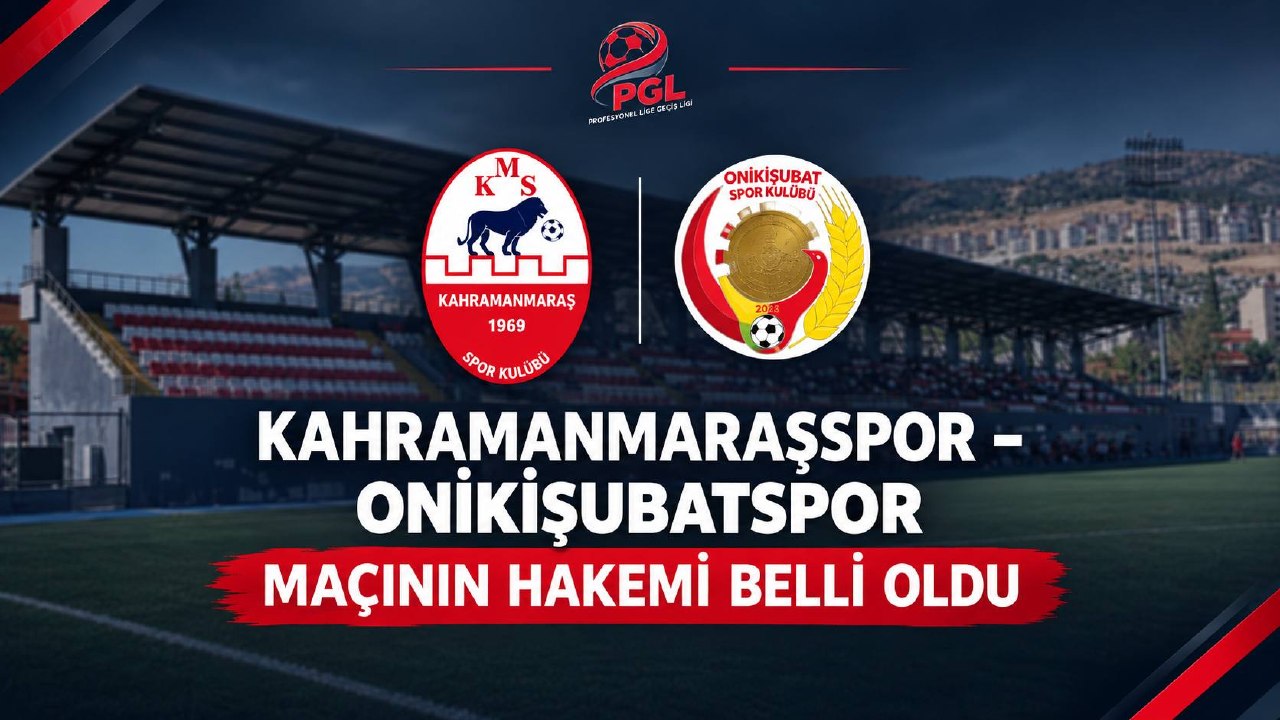 Onikişubatspor – Kahramanmaraşspor Maçının Hakemleri Açıklandı